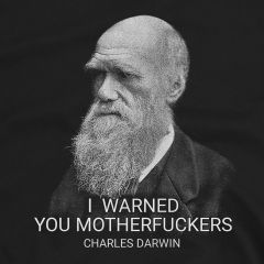 I warned you Charles Darwin T-Shirt